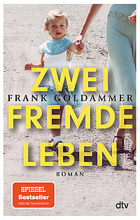 Frank Goldammer: Zwei fremde Leben, dtv